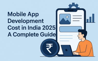 Mobile App Development Cost in India 2025: A Complete Guide 