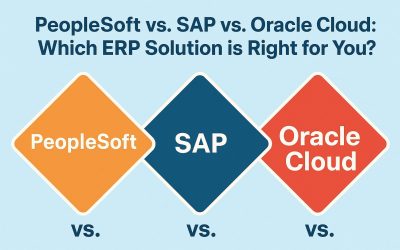 PeopleSoft vs. SAP vs. Oracle Cloud: Which ERP Solution is Right for You?